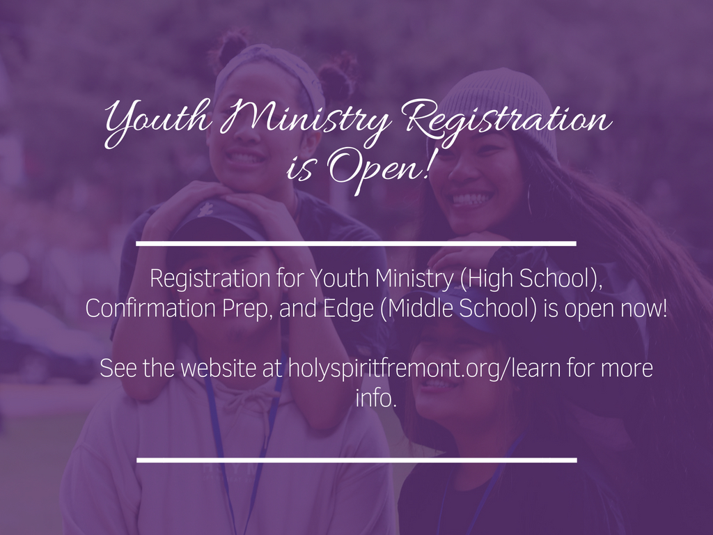 Youth Ministry Registration is Open – Holy Spirit Fremont